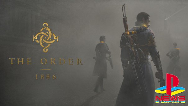  The Order 1886   ,    