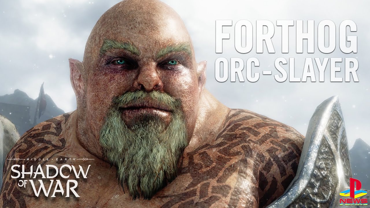    Middle-Earth: Shadow of War.  Forthog Orc-Slayer  .